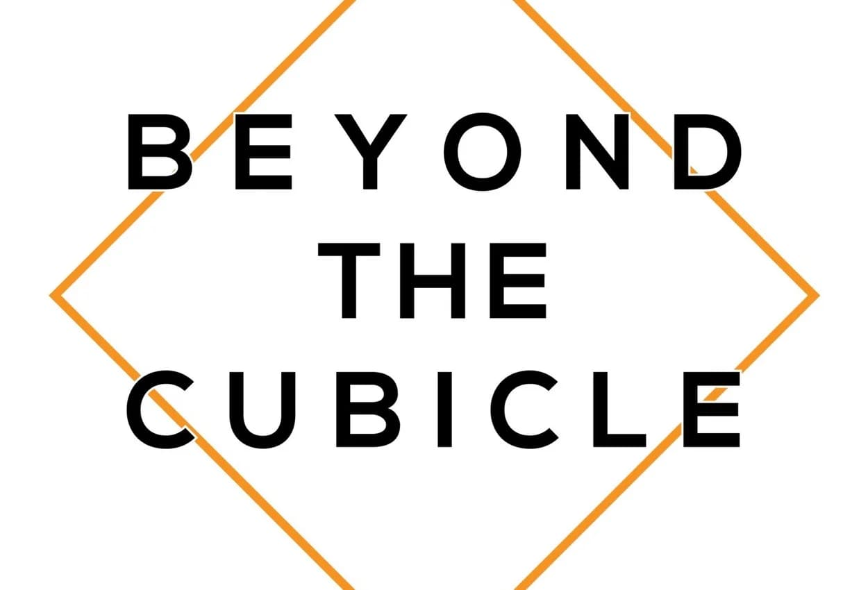 Beyond The Cubicle Event